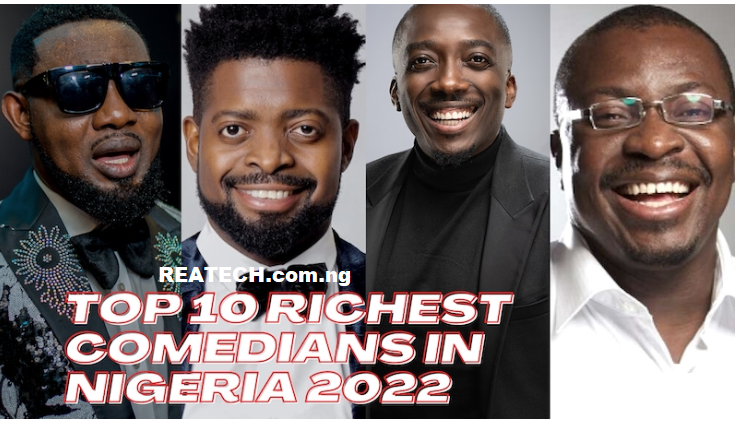 Top 10 Richest comedians in Nigeria 2024